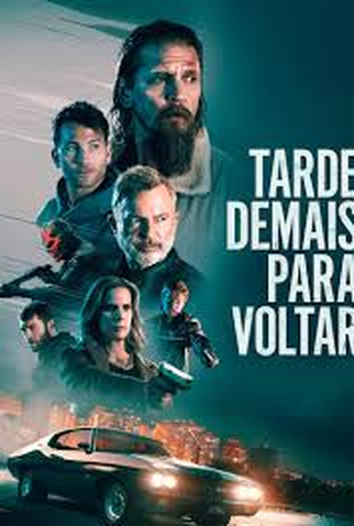 Poster 2 de Filme Tarde Demais Para Voltar (2023)