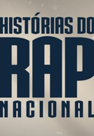 Histórias do Rap Nacional (1ª temporada)