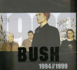 Bush - 1994/1999