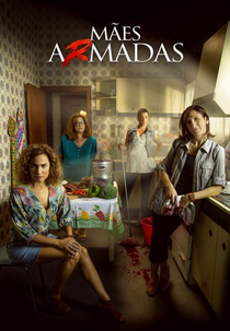 Mães A(r)madas (1ª Temporada) (Señoras del (h)Ampa (1ª Temporada))