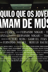 Aquilo Que os Jovens Chamam de Música (Aquilo Que os Jovens Chamam de Música - What Young People Call Music)