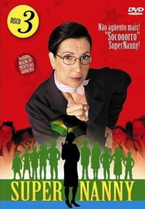 Super Nanny 3ª Temporada (Super Nanny 3ª Temporada)