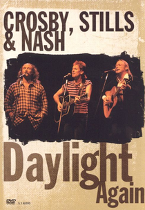Crosby, Stills & Nash: Daylight again (Crosby, Stills & Nash: Daylight again)