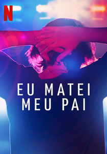 Eu Matei Meu Pai (I just killed my dad)