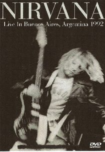 Nirvana - Live In Buenos Aires (Nirvana - Live In Buenos Aires)