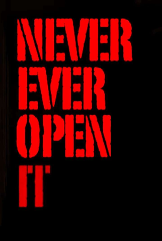 Poster 1 de Curta Never Ever Open It (2011)