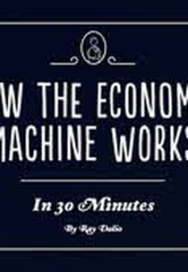 How the Economic Machine Works (How the Economic Machine Works)