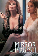 Espelho da Sedução 2 (Mirror Images II)
