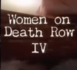 Mulheres no Corredor da Morte 4