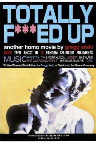 Poster 1 de Filme Totally Fucked Up (1993)