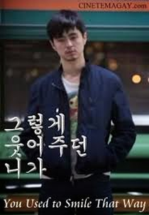 You Used to Smile That Way (You Used to Smile That Way)