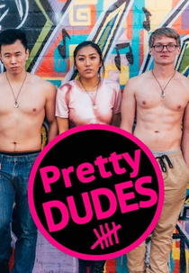 Pretty Dudes (Pretty Dudes)