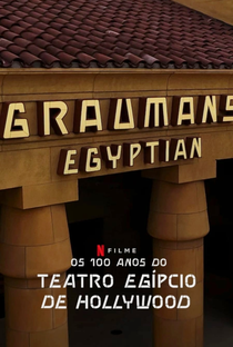 Os 100 Anos do Teatro Egípcio de Hollywood - Poster / Capa / Cartaz - Oficial 1