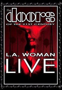 The Doors of the 21st Century - L.A. Woman Live (The Doors of the 21st Century - L.A. Woman Live)