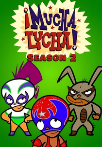 Mucha Lucha (2ª Temporada) (Mucha Lucha (Season 2))
