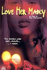 Love Her Madly - Um Filme de Ray Manzarek (Love Her Madly)