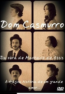 Dom Casmurro - A trágica história de um grande amor (Dom Casmurro - A trágica história de um grande amor)