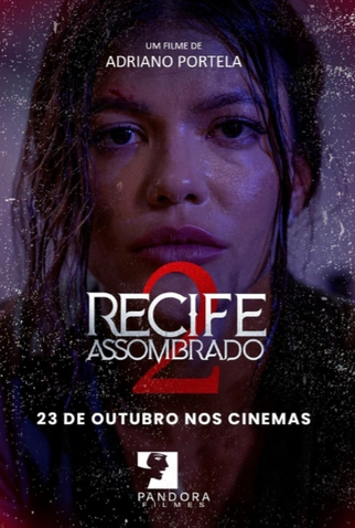 Recife Assombrado 2 - A Maldição de Branca Dias: filme de 2025 - Filmow
