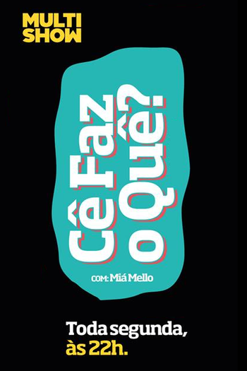  de Série Cê Faz O Quê? (2013)