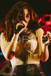 Lorde - Live at Coachella 2017 - Poster / Capa / Cartaz - Oficial 1