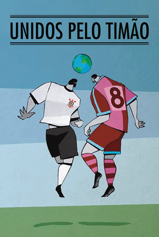 Poster 1 de Filme UNIDOS PELO TIMÃO (2018)