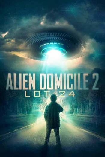  de Filme Alien Domicile 2: Lot 24 (2018)