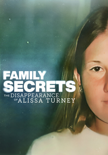 Family Secrets: The Disappearance of Alissa Turney (Family Secrets: The Disappearance of Alissa Turney)