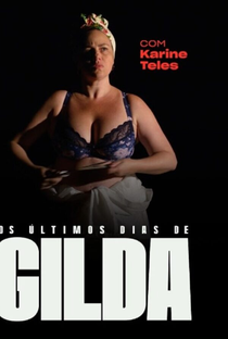 Os Últimos Dias de Gilda - Poster / Capa / Cartaz - Oficial 1