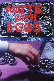 Watts with Eggs - Poster / Capa / Cartaz - Oficial 1