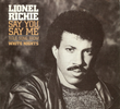 Lionel Richie: Say You, Say Me