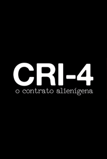 CRI4: O Contrato Alienígena - Poster / Capa / Cartaz - Oficial 1