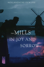 The Mills in Joy and Sorrow (De molens die juichen en weenen)