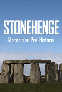 Stonehenge: Segredos Revelados - Poster / Capa / Cartaz - Oficial 2