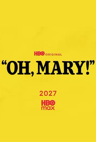 Poster 1 de Filme Oh, Mary! (2027)