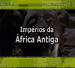 Impérios da África Antiga