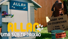 Allan Uma Súbita Paixão - Trailer