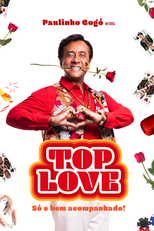 Paulinho Gogó em: Top Love - Só e bem acompanhado! (Paulinho Gogó em: Top Love - Só e bem acompanhado!)