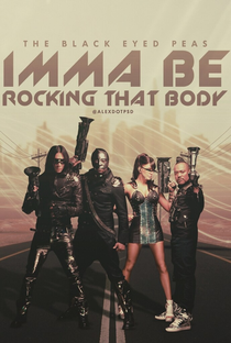 The Black Eyed Peas: Imma Be Rocking That Body - Poster / Capa / Cartaz - Oficial 1