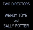 Two Directors: Wendy Toye and Sally Potter