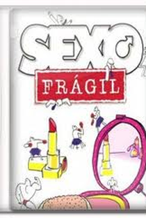 Sexo Frágil (2ª Temporada) - Poster / Capa / Cartaz - Oficial 1