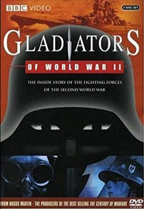 Gladiadores da Segunda Guerra Mundial (Gladiators of World War II)