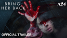 Bring Her Back | Official Trailer HD | A24