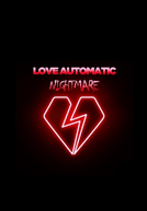 Love Automatic: Nightmare (Love Automatic: Nightmare)