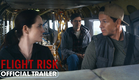 Flight Risk (2024) Official Trailer - Starring Mark Wahlberg, Michelle Dockery, Topher Grace