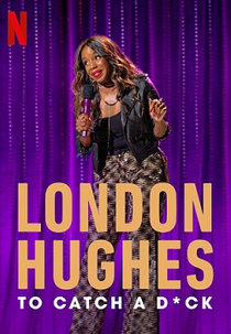 London Hughes: To Catch a D*ck (London Hughes: To Catch a D*ck)