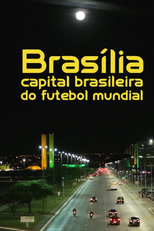 Brasília Capital Brasileira do Futebol Mundial (Brasília Capital Brasileira do Futebol Mundial)