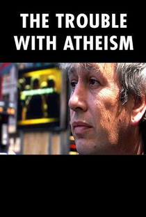The Trouble with Atheism - Poster / Capa / Cartaz - Oficial 1