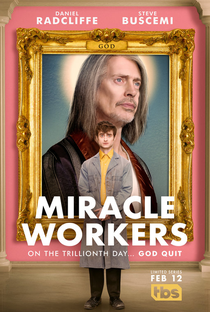 Miracle Workers (1ª Temporada) - Poster / Capa / Cartaz - Oficial 1