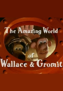 The Amazing World of Wallace & Gromit (The Amazing World of Wallace  and  Gromit)