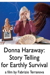 Donna Haraway: Story Telling for Earthly Survival - Poster / Capa / Cartaz - Oficial 1